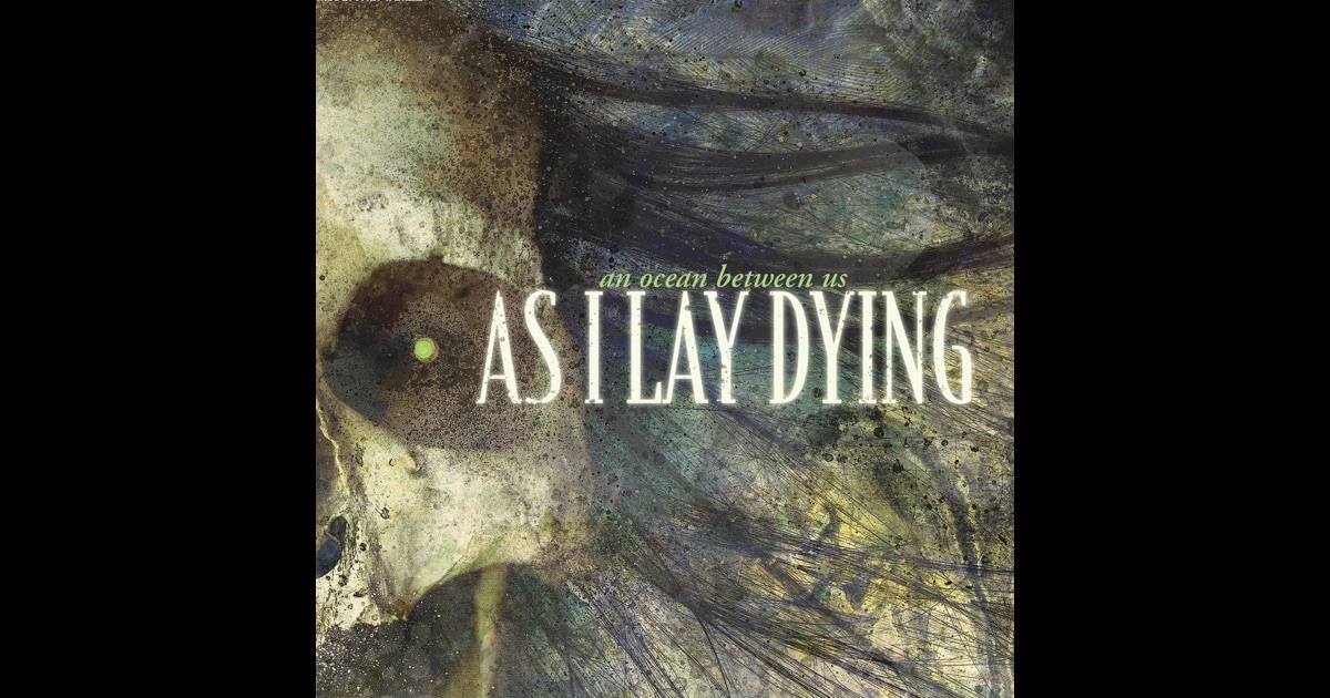 As I Lay Dying An Ocean Between Us Album Download